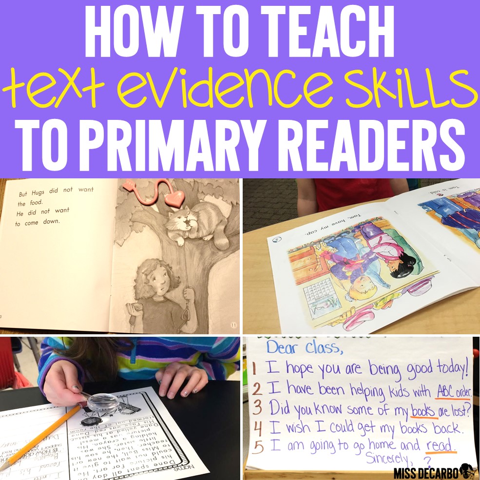 How To Teach Text Evidence Skills To Primary Readers - Miss Decarbo