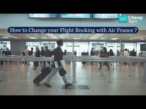 How Do I Change my Flight Date with Air France